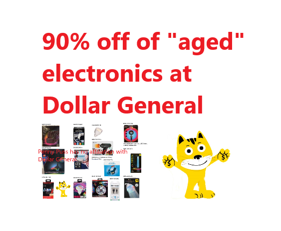 Dollar General 90 Off Aged Electronics Starts Today