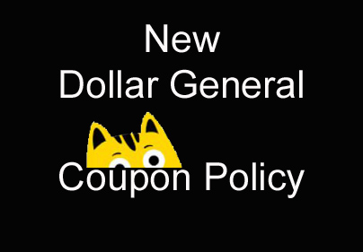 Dollar General Coupon Policy - UPDATE!