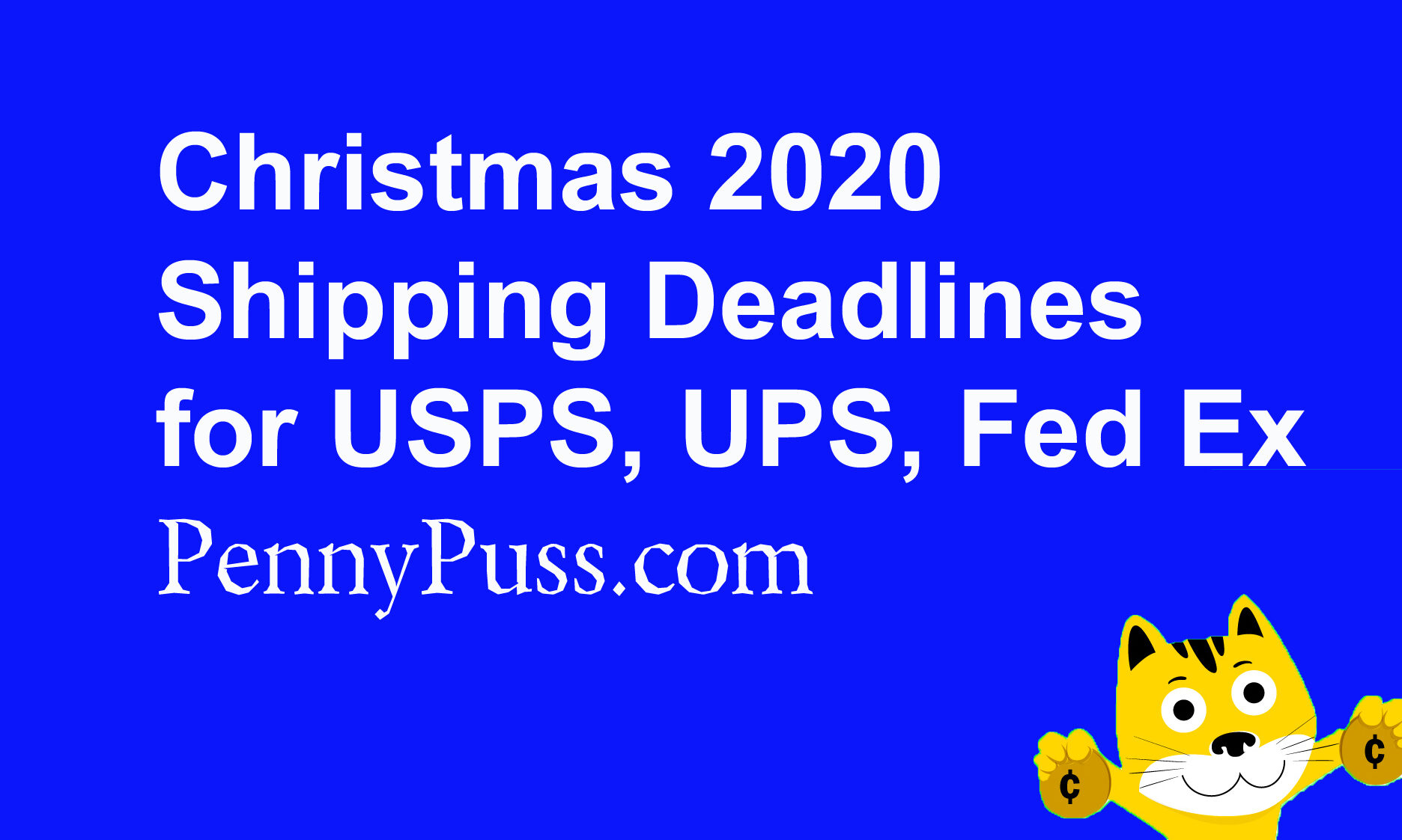 USPS, UPS, Fed Ex deadlines for mailing