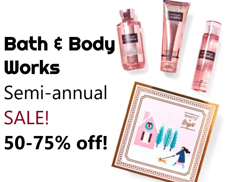 Bath & Body Works Semi Annual Sale!